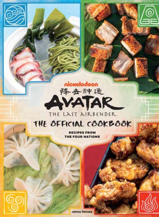 Avatar: The Last Airbender Cookbook : The Official Cookbook : Recipes from the Four Nations