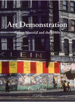 Art Demonstration : Group Material and the 1980s 