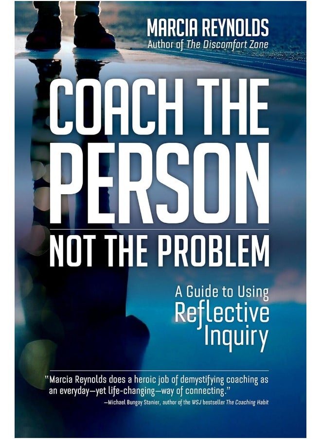Coach's Guide to Reflective Inquiry: Seven Essential Practices for Breakthrough Coaching