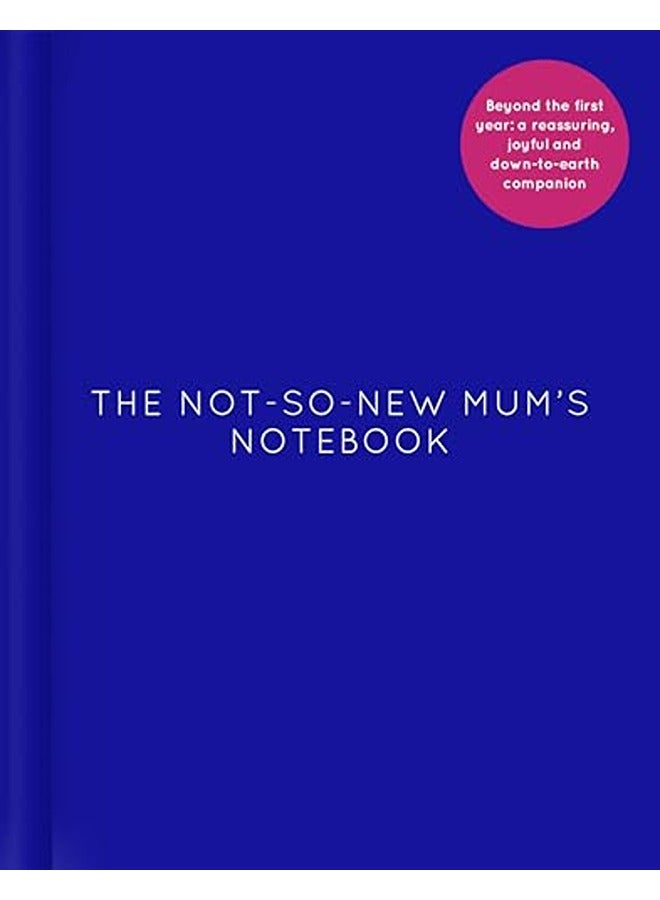 The Not-So-New Mumâ€™s Notebook 