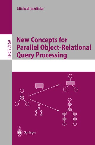 New Concepts for Parallel Object-Relational Query Processing - pzsku/Z08BCC4AC88C11959DC57Z/45/1749041579/b93a7fbe-1b15-40b1-9eeb-5b1c38b63782