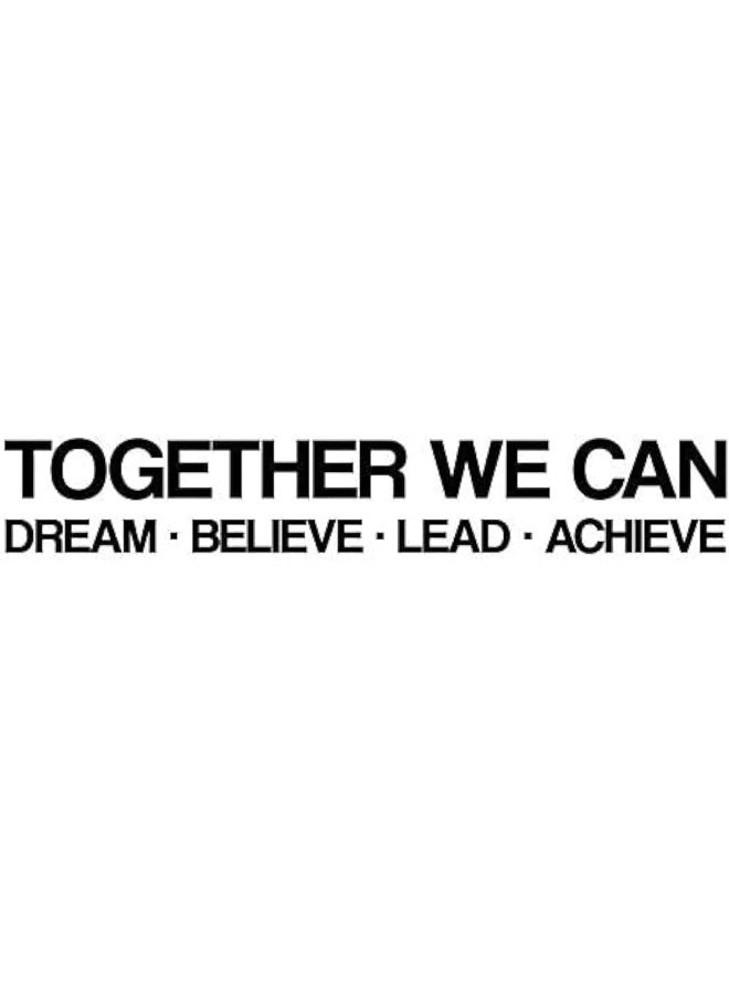 ARS My Vinyl Story Together We Can Dream Believe Lead Achieve Office Decor Wall Art Decal Inspirational Motivational Supplies Work Sticker Teamwork Quote Business Sign Gift Large - Image 1