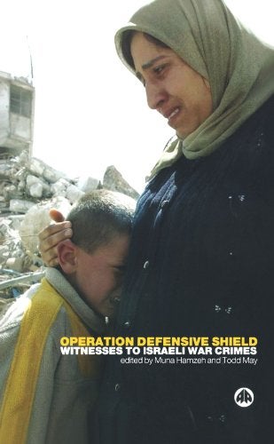 Operation Defensive Shield Witnesses To Israeli War Crimes 