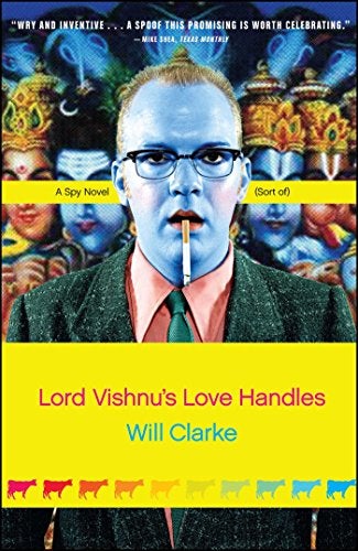 Lord Vishnus Love Handles A Spy Novel Sort Of
