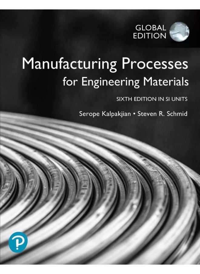 null - Manufacturing Processes for Engineering Materials in SI Units - Image 1