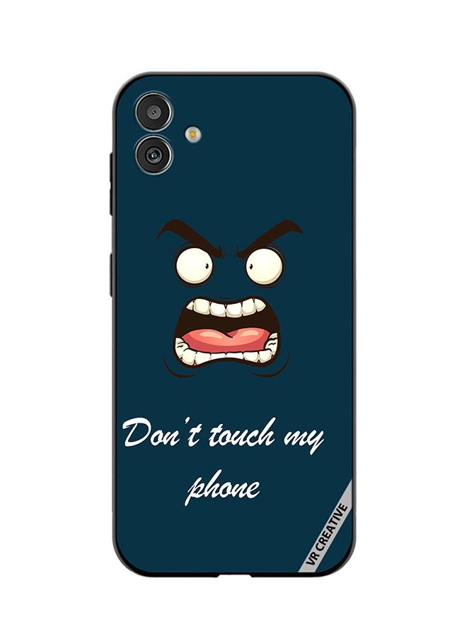 VR CREATIVE Protective Case Cover For Samsung Galaxy F14 Don't Touch My Phone Design Multicolour - Image 1