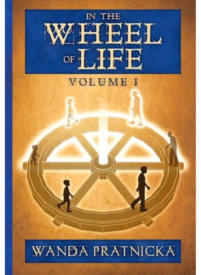 In the Wheel of Life : Volume 1 