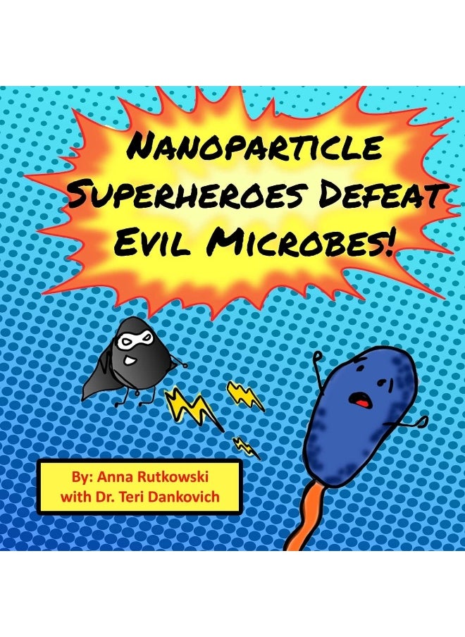 Nanoparticle Superheroes Defeat Evil Microbes  - Image 1