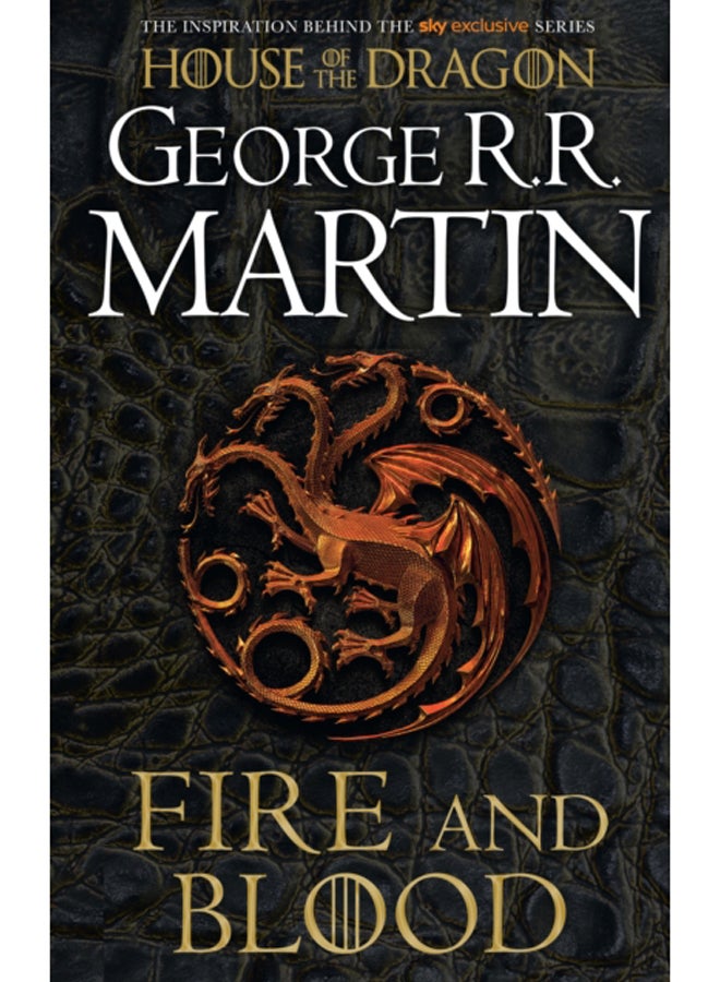 Fire and Blood : The Inspiration for Hbo's House of the Dragon 