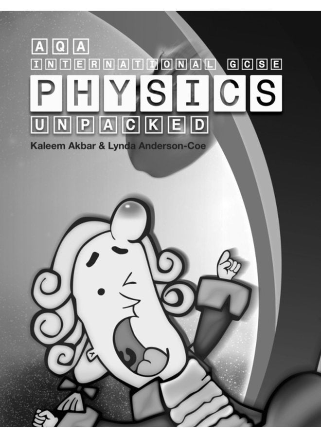 AQA International GCSE Physics Unpacked Black and White Version - Paperback