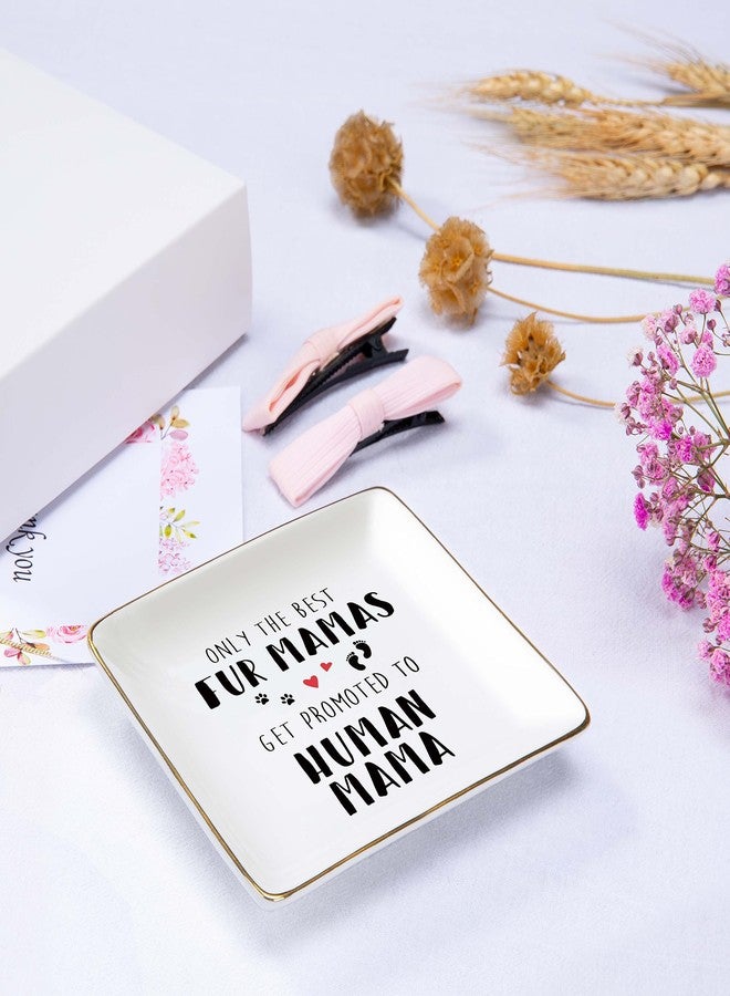 Topthink New Mom Gift-Only the Best Fur Mamas Get Promoted to Human Mama-Mum to Be-Pregnancy Announcement Presents-Baby Reveal Gifts for First Time Mother-Ceramic Jewelry Holder Ring Dish Trinket Tray - Image 2