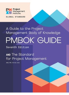 A guide to the Project Management Body of Knowledge (PMBOK guide) and the Standard for project management