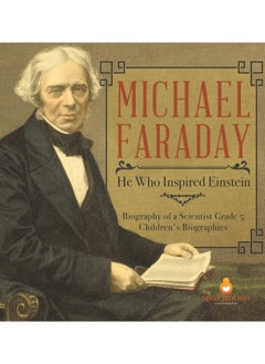 Michael Faraday: He Who Inspired Einstein Biography of a Scientist Grade 5 Children's Biographies  - Image 2