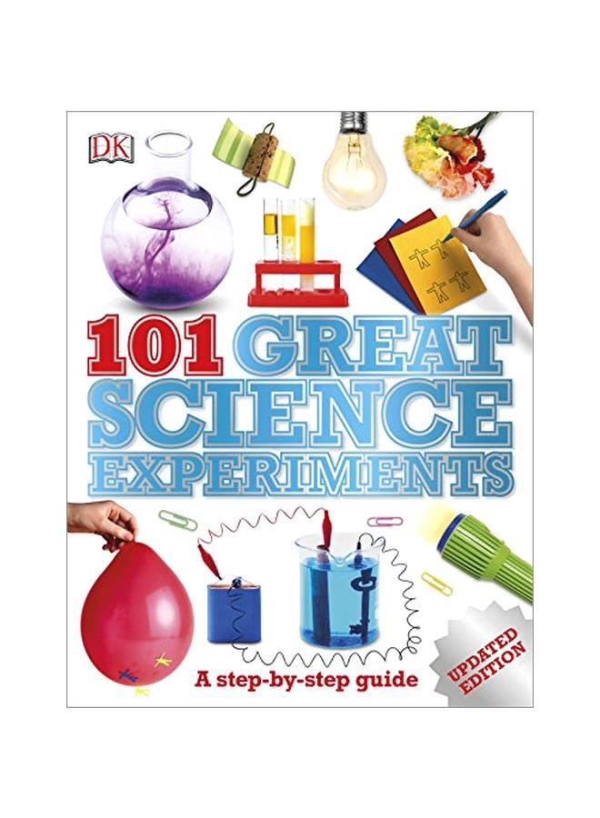 101 Great Science Experiments : A Step-By-Step Guide