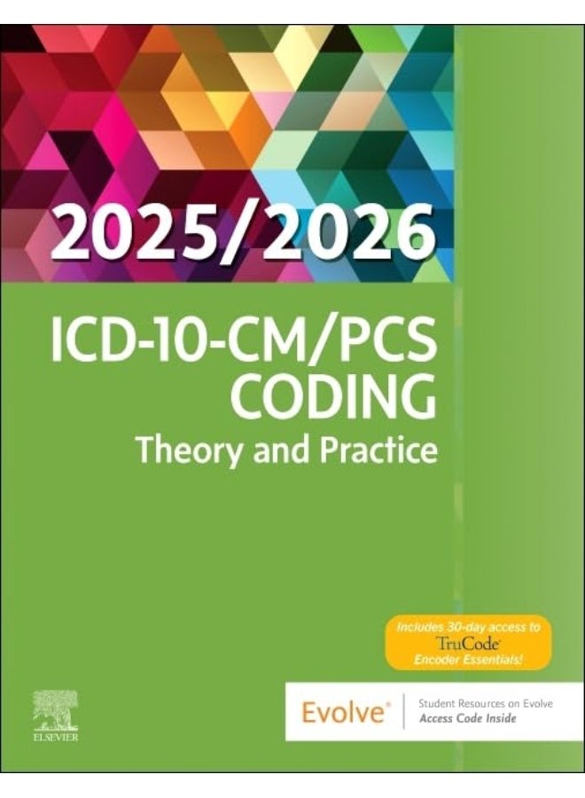 ICD-10-CM/PCS Coding: Theory and Practice, 2025/2026 Edition
