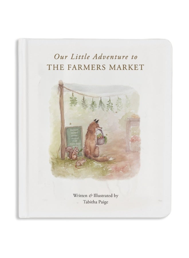 Our Little Adventure to the Farmers Market : A First Words Book Featuring Lessons on Sharing, Kindness, and Friendship