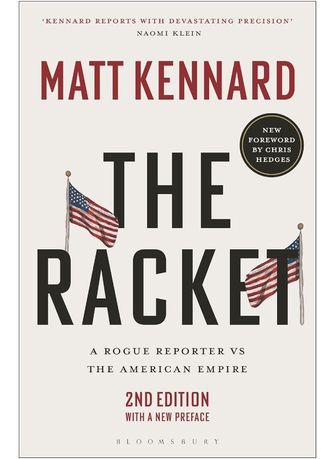 Bloomsbury Publishing PLC Bloomsbury The Racket: A Rogue Reporter Vs the American Empire 