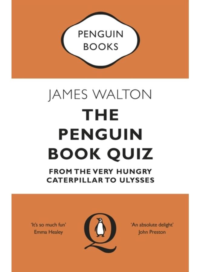 The Penguin Book Quiz : From The Very Hungry Caterpillar to Ulysses ??? The Perfect Gift! 