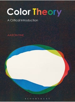 Color Theory : A Critical Introduction 