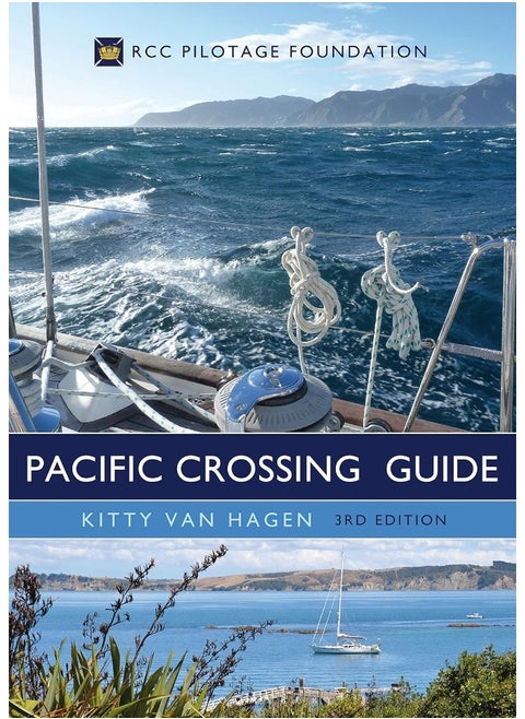 The Pacific Crossing Guide 3rd edition: RCC Pilotage Foundation