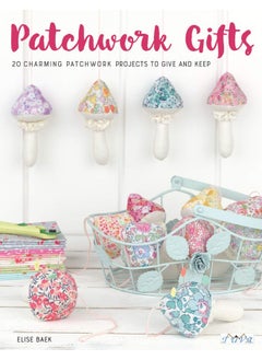 Tuva Publishing Patchwork Gifts: 20 Charming Patchwork Projects to Give and Keep