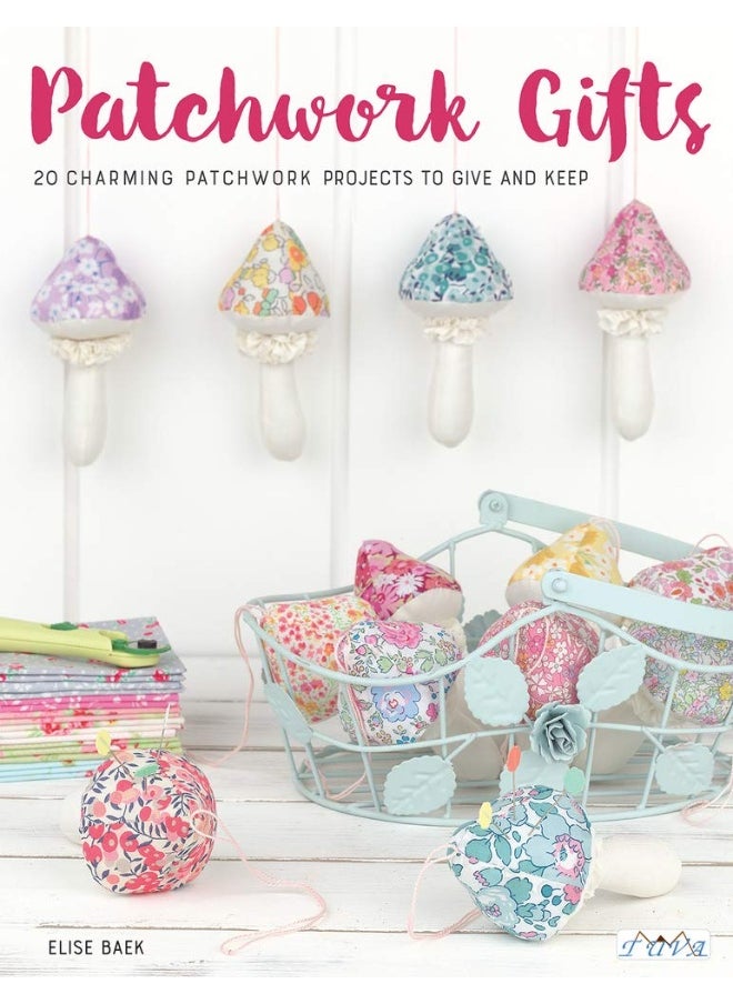 null - Tuva Publishing Patchwork Gifts: 20 Charming Patchwork Projects to Give and Keep - Image 1