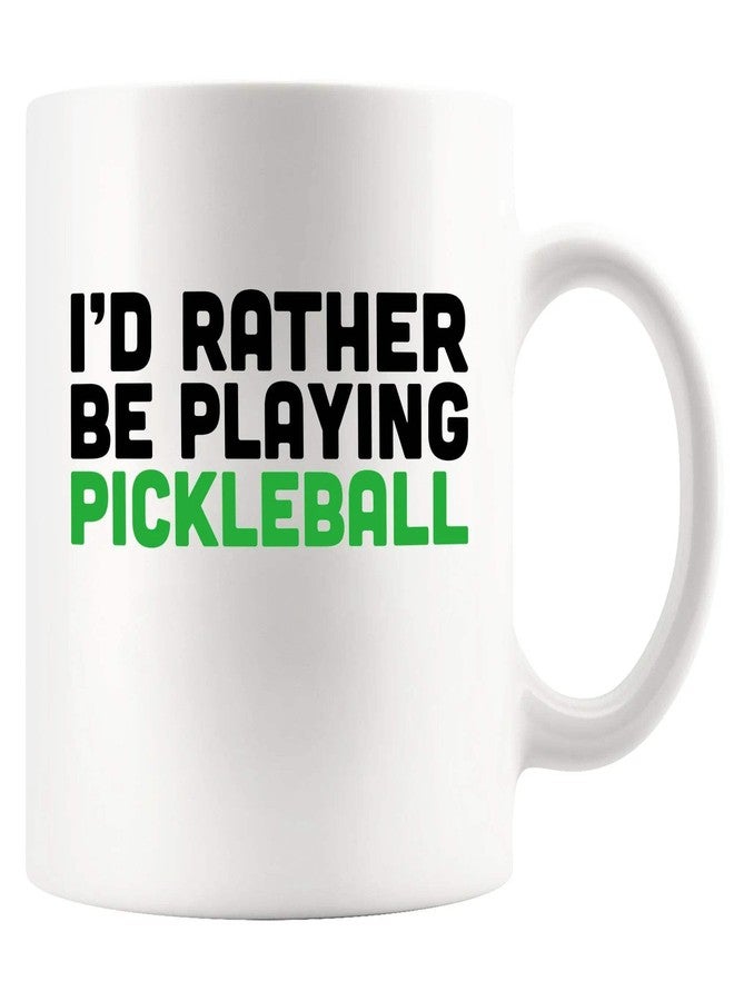 Panvola I’d Rather Be Playing Pickleball Sports Player Pickleball Gifts for Men Women Pickle Ball Lovers Dad Mom Husband Wife Sister Brother Coworker Friend Ceramic Mug 11 oz White - Image 1