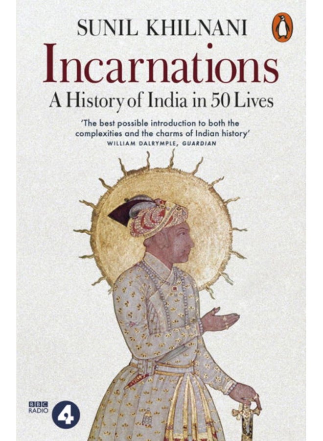 Incarnations : A History of India in 50 Lives