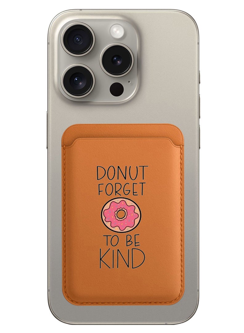 Theodor Magnetic Wallet, Compatible with MagSafe Wallet, for iPhone Wallet, for iPhone 16/15/14/13/12 Series, Not for iPhone 13/12 mini, 3 Card Holder, Vegan Leather, Brown - donut-forget-to-be-kind - Image 1