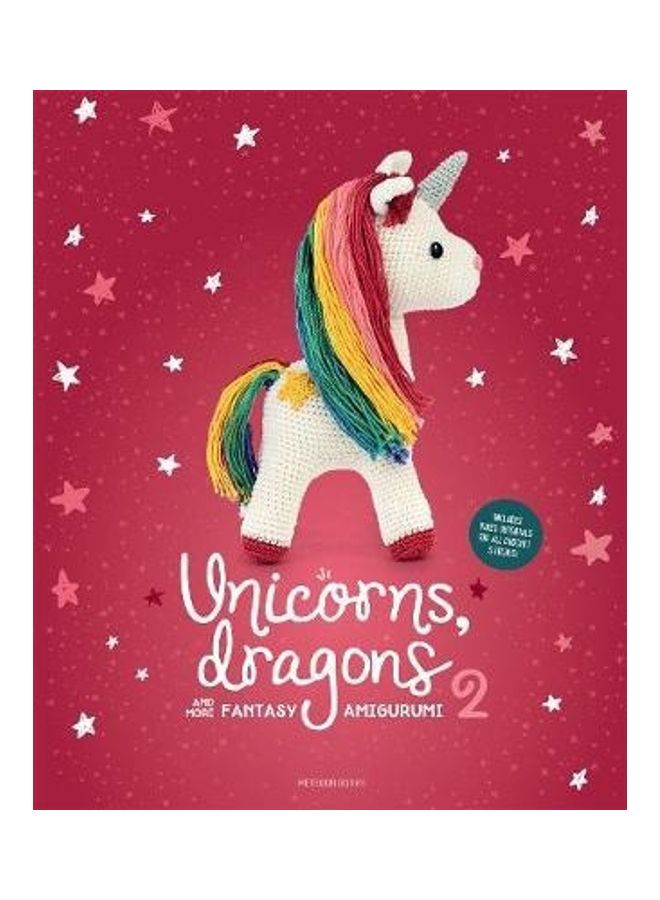 Unicorns, Dragons and More Fantasy Amigurumi 2, Volume 2: Bring 14 Enchanting Characters to Life! - Image 2