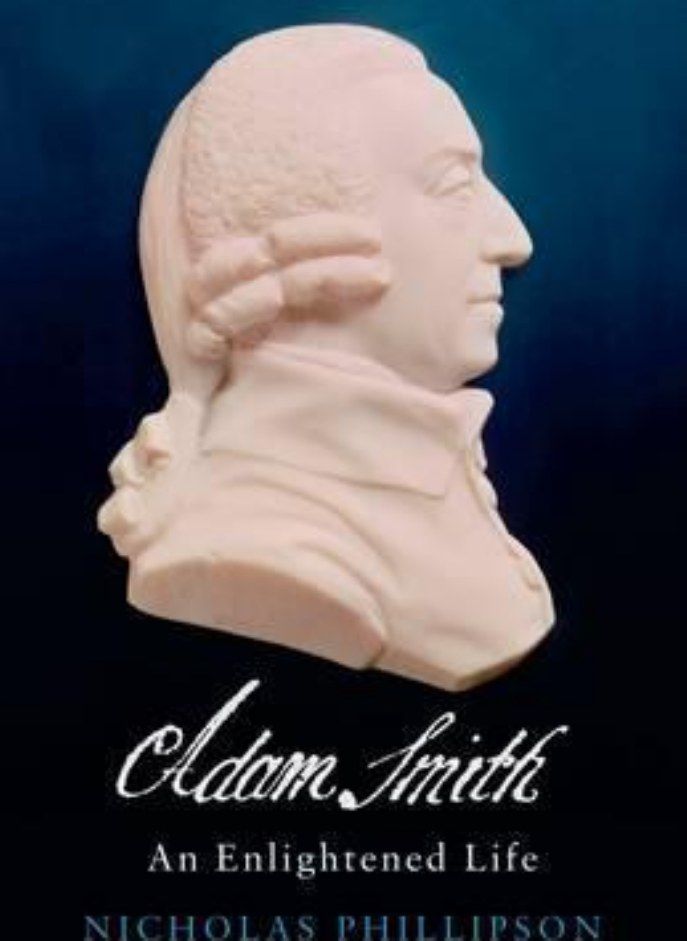 Adam Smith  An Enlightened Life Phillipson Nicholas