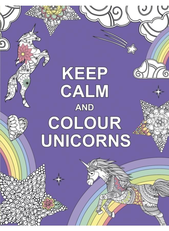 Keep Calm and Colour Unicorns