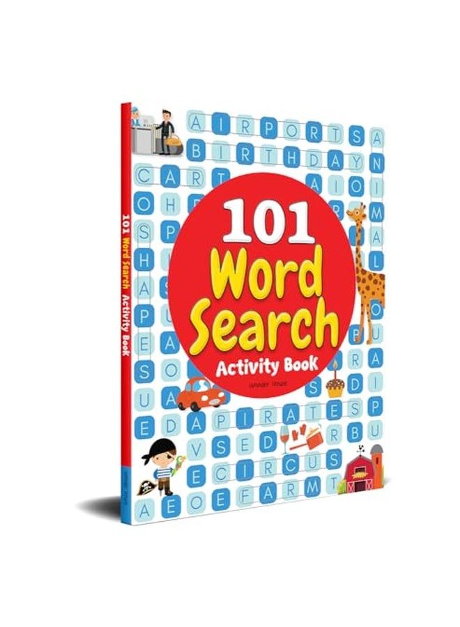 101 Word Search Activity Book: Large Grid Word Search Puzzles for Kids With Attractive Illustrations I Ages 3-6 I Vocabulary building I Learn new Words I Motor Skills improvement I 4 Hours of fun