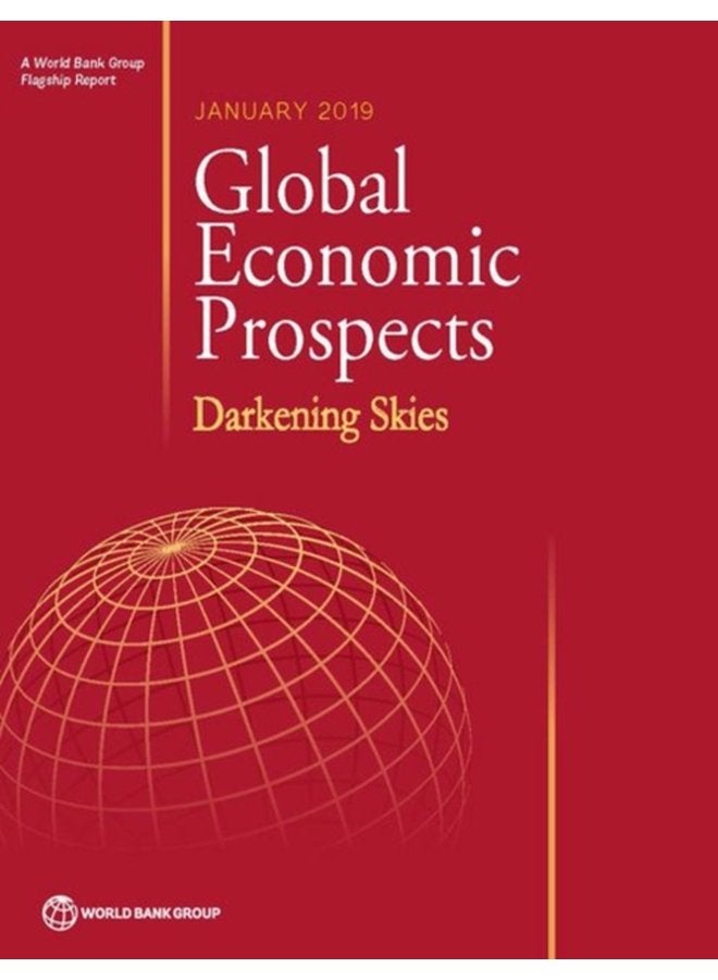 Global economic prospects January 2019 darkening skies - Paperback