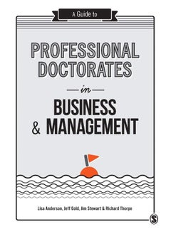 A Guide to Professional Doctorates in Business and Management 