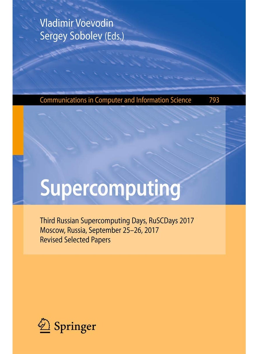 Supercomputing: Third Russian Supercomputing Days, RuSCDays 2017, Moscow, Russia, September 25-26, 2017, Revised Selected Papers 