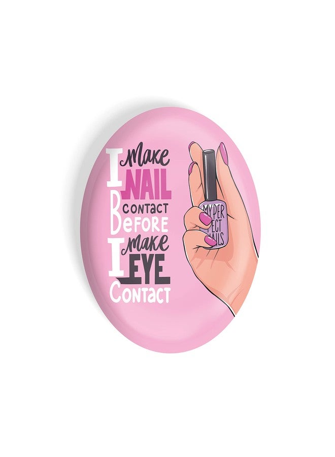 dhcrafts Fridge Magnet Pink Girl Power I Make Nail Contact Before Eye Contact Glossy Finish Design Pack of 1 - Image 3