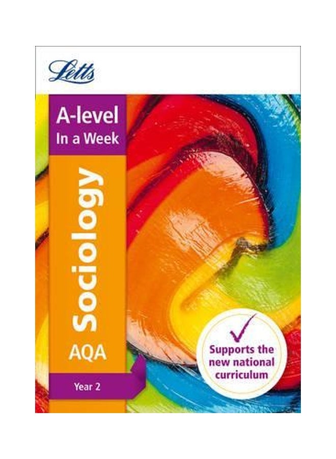 Aqa A-level Sociology Year 2 in a Week : Ideal for Home Learning, 2022 and 2023 Exams (Letts A-level Revision Success) -- Paperback / softback