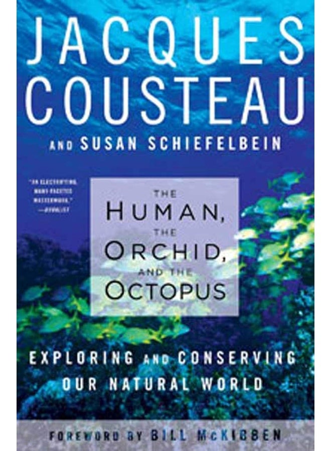 The Human, the Orchid, and the Octopus: Exploring and Conserving Our Natural World