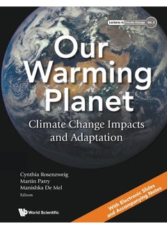 Our Warming Planet: Climate Change Impacts and Adaptation 