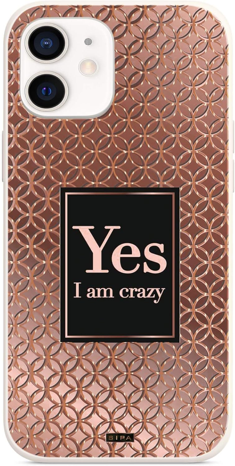 SIPA Quotes Pattern Designed for iPhone 12 61 Yes I am Crazy - Image 1