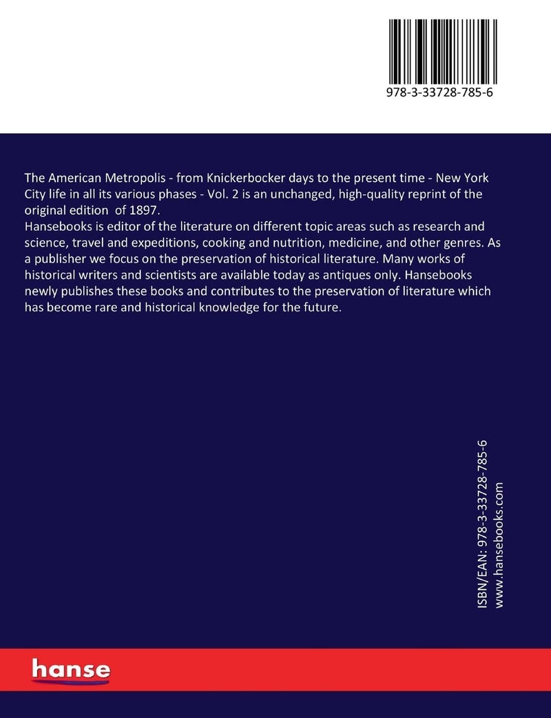The American Metropolis: from Knickerbocker days to the present time - New York City life in all its various phases - Vol. 2 - Image 2