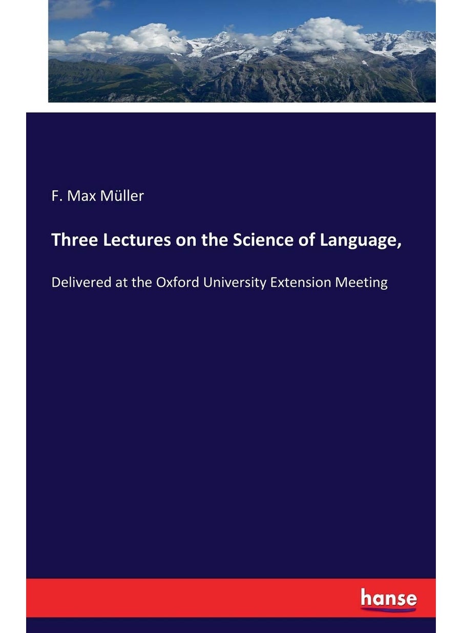 Three Lectures on the Science of Language,: Delivered at the Oxford University Extension Meeting  - Image 1