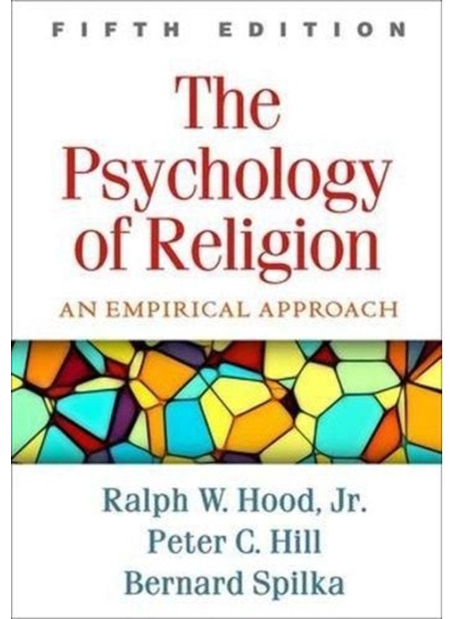 The Psychology of Religion Fifth Edition An Empirical Approach - Hardback