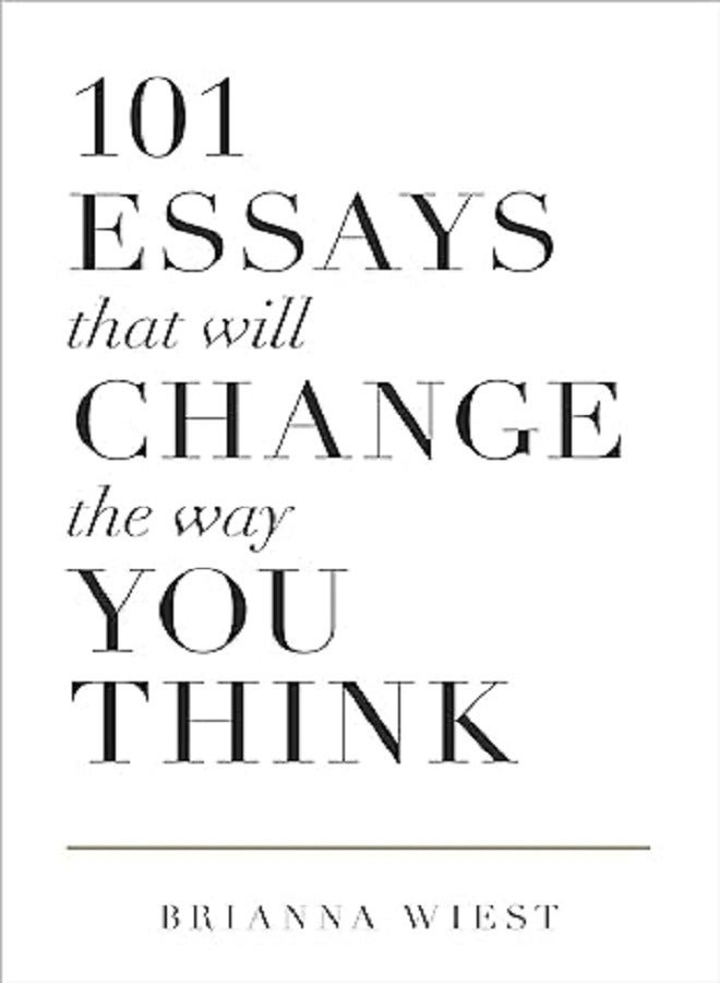 101 Essays That Will Change The Way You Think