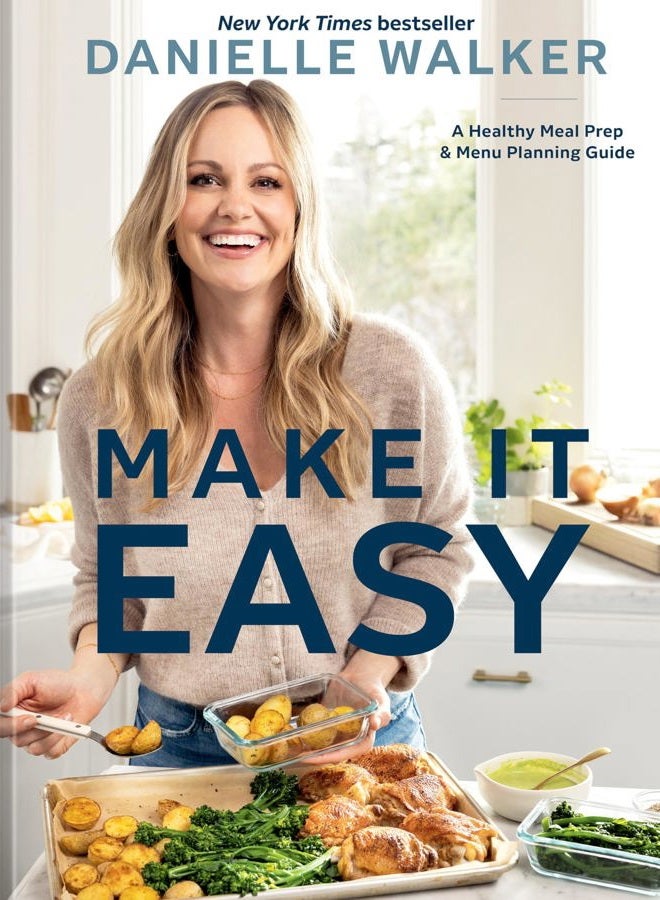 Make It Easy: A Healthy Meal Prep and Menu Planning Guide [A Cookbook]
