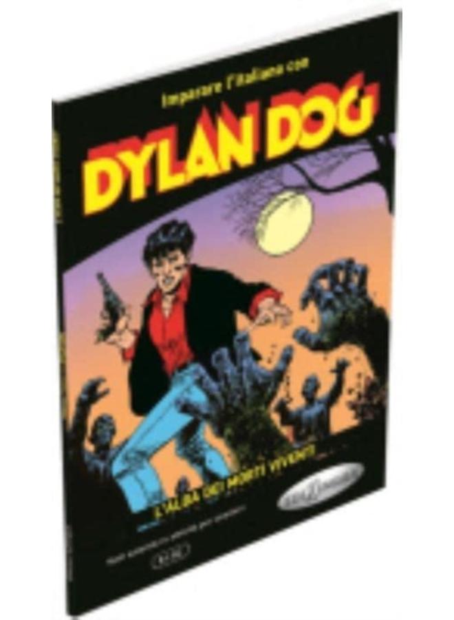 Dylan Dog - L'alba dei morti viventi : Imparare l'italiano con i fumetti. B1-B2 