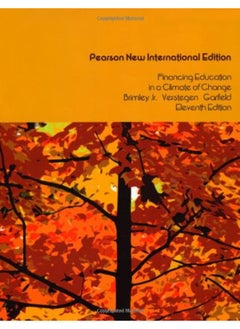 Financing Education in a Climate of Change: Pearson New International Edition 