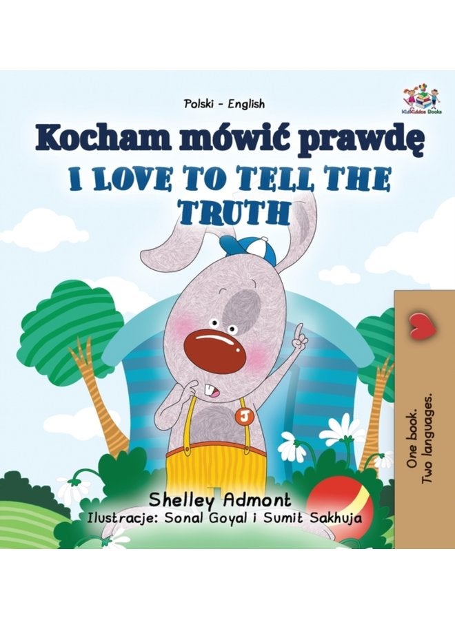 I Love to Tell the Truth Polish English Bilingual Book for Kids - Hardback