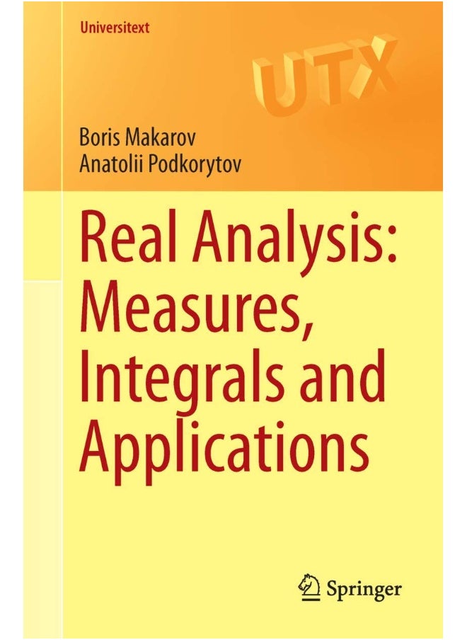 Real Analysis: Measures, Integrals and Applications 